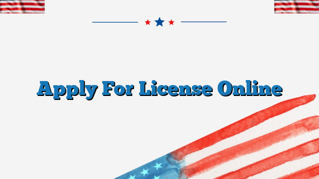 Apply For License Online
